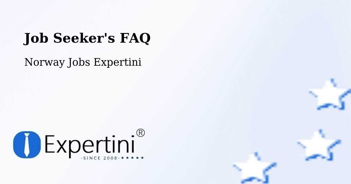Job Seeker FAQ – Etne - Norway Jobs Expertini